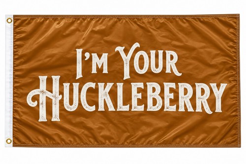 3x5 your huckleberry flag - huckleberry,